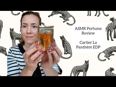 ASMR Perfume Review - Cartier La Panthère EDP - Chypre, Fruity, Floral, Mossy, Earthy, Sweet, Musky