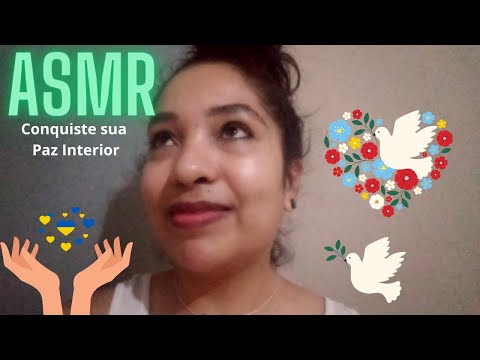 ASMR contando um pouco sobre Como consegui adquirir minha PAZ INTERIOR em meio à crises de ansiedade