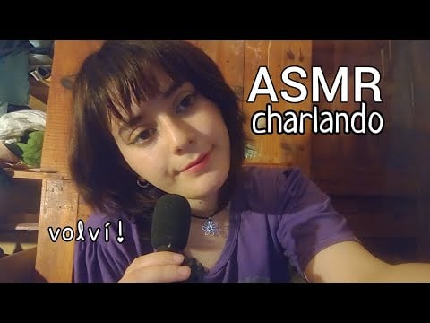 asmr| plática (charla de la vida) en susurros y soft spoken, volví!!!. 