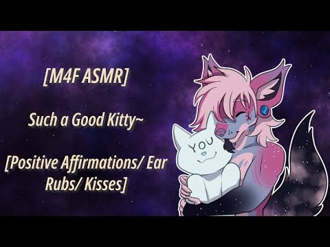 [M4F ASMR] Such a Good Kitty (Girl) [Positive Affirmations/Ear Rubs/Kisses]