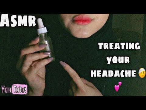 Asmr| Treating Your Headache💕🌸-جلسة التخلص من الصداع