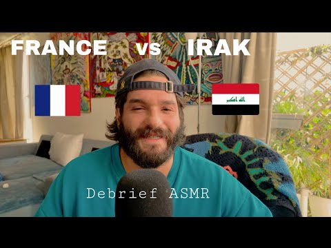 ASMR Français | Debrief France vs Irak 