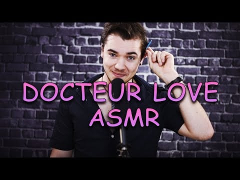 Asmr fr : Docteur LOVE : Confiance en soi , Amour , couple , relation ! ❤💙💚 roleplay