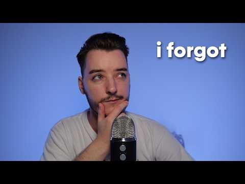 i forgot how to asmr