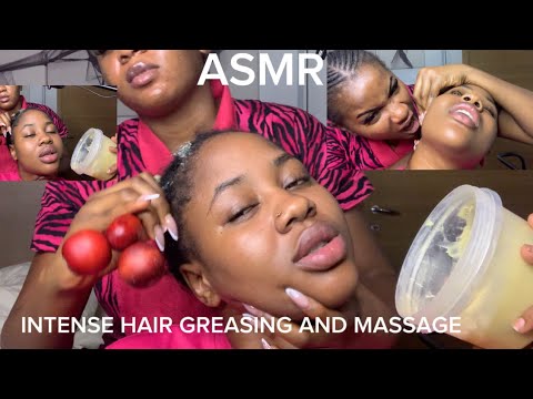 ASMR💫INTENSE HAIR GREASING AND MASSAGE 