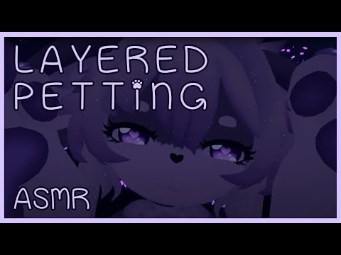 Layered Pets | Furry ASMR [No Talking 3Dio Fur Brushing] 💜