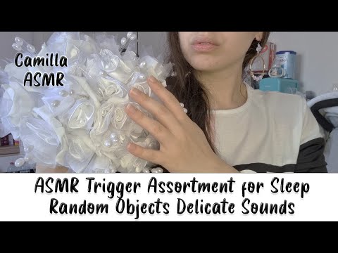 ASMR Trigger Assortment for Sleep Random Objects Delicate Sounds Random Objects Delicate Sounds