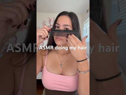ASMR doing my hair #asmr #hair #asmrhair #lofi #serinasasmr