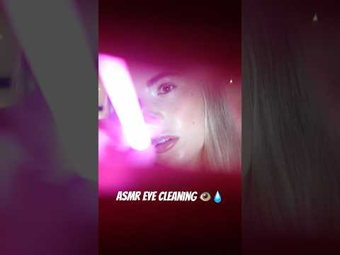 ASMR eye clean 👁️💧 #asmreyeexam #asmrroleplay