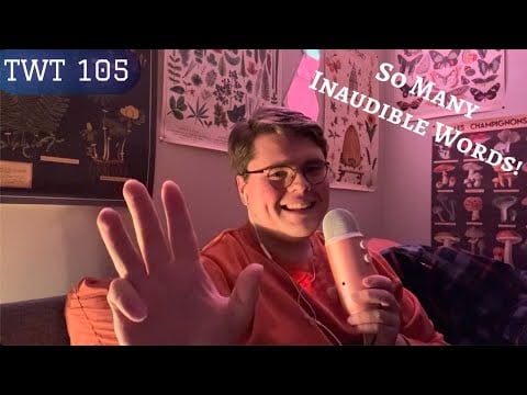 Super Tingly Inaudible Trigger Words (TWT 105) | Eclectic ASMR