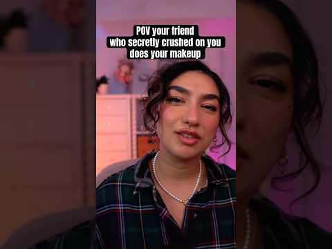 CRUSH does your makeup 🥰 #asmr #asmrroleplay
