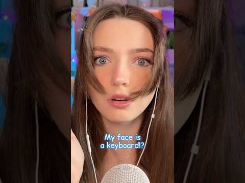 My face is a keyboard?! #asmrsounds #asmrrelax #asmrtingles #asmrwhispers #asmrsleep #relax