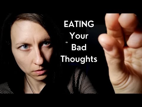 ASMR Eating Your Bad Thoughts 👌