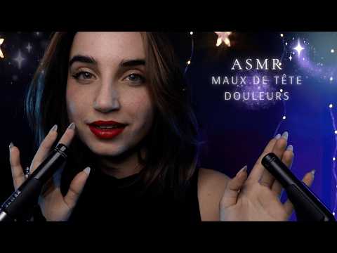 ASMR : Je calme ton mal de tête (anti douleur) 😴