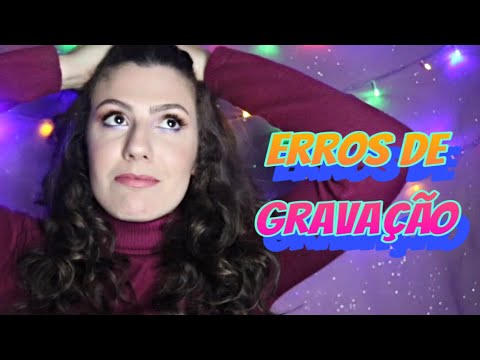 ERROS DE GRAVAÇÃO #4