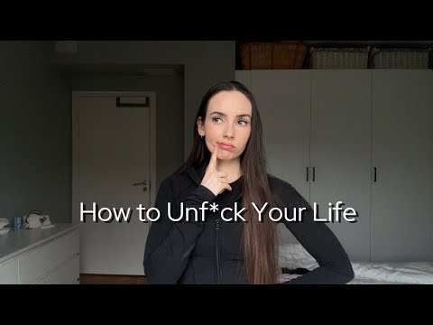 How to Unf*ck Your Life