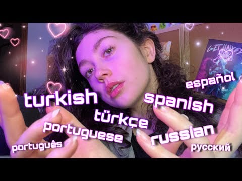 asmr in different languages 🌎 turkish 🇹🇷, spanish🇪🇸🇲🇽, portuguese🇵🇹🇧🇷, russian🇷🇺