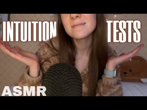 ASMR You think your INTUITION is GOOD? We'll see about that...