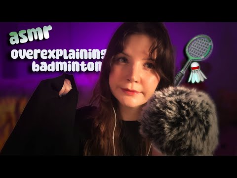 asmr | overexplaining badminton 🏸 cozy whispers for sleep