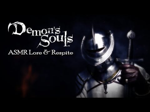 Demon's Souls ASMR (Soft Spoken Lore and Personal Attention from a Knight ASMR)