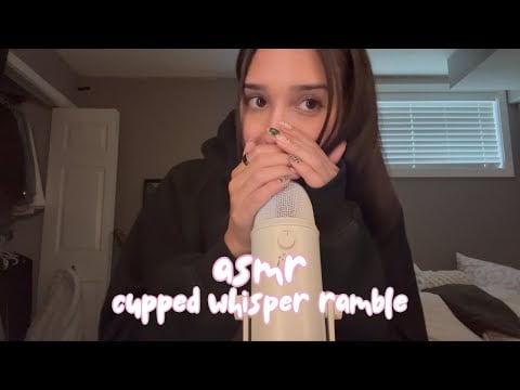 asmr - cupped whisper ramble 