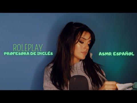 Roleplay profesora de Inglés pte2 | ASMR Español