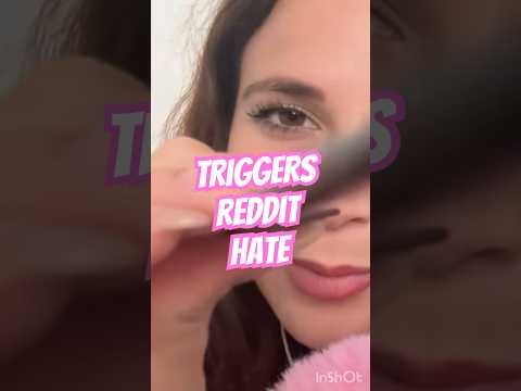 Triggers Reddit hate 🫠 ASMR