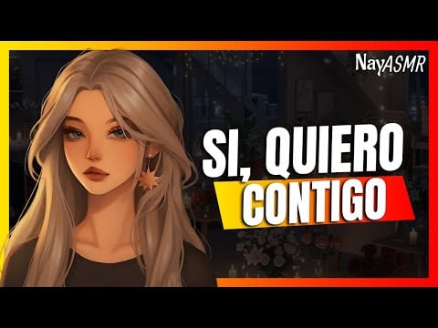 ASMR Le PROPONES MATRIMONIO a Tu NOVIA y DICE... - Roleplay - Voz de CHICA - NayASMR