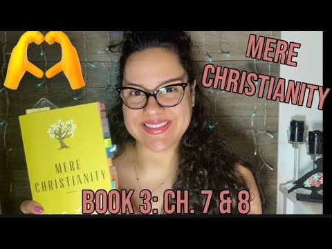 ASMR READING OF “MERE CHRISTIANITY” BOOK 3 CH. 7 & 8 WITH OMY