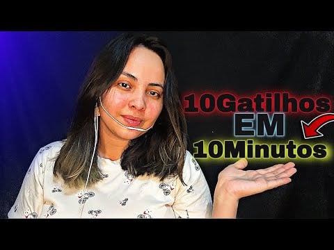 ASMR (10 gatilhos em 10 minutos 😴💤)