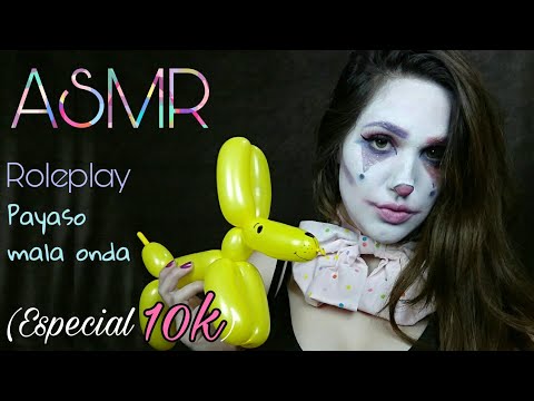 ASMR Español || Payaso mala onda ❤ - Roleplay (Especial 10k subs!🎉🎈)