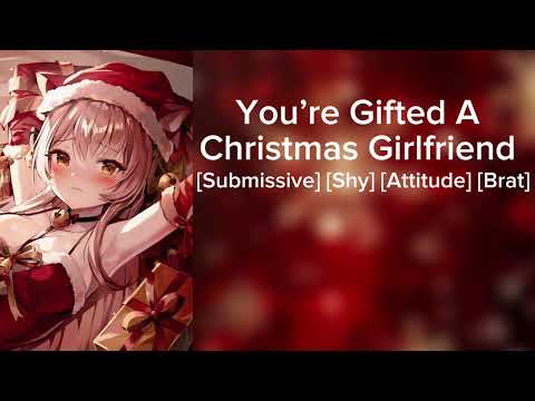 You’re Gifted A Christmas Girlfriend ASMR 