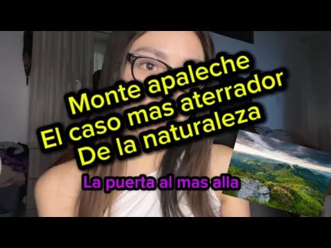 Monte Apalache/ el caso mas aterrador de la naturaleza