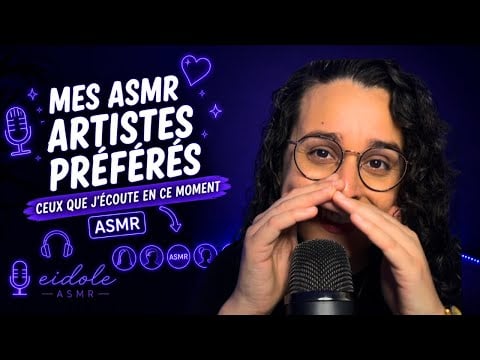 ASMR | Mes asmr artistes préférés ❤️