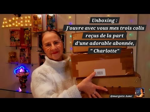 Unboxing : j'ouvre avec vous trois colis qui m'ont été envoyés par Charlotte, une adorable abonnée.