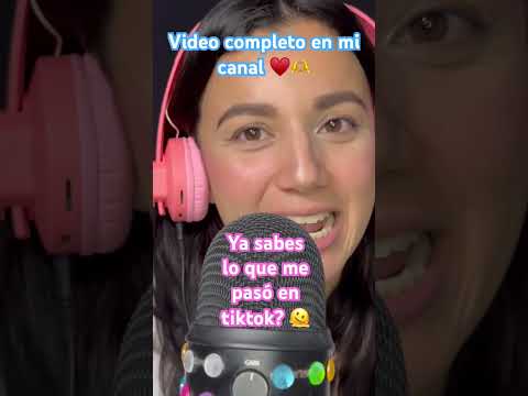 Asmr lo que me pasó en tiktok