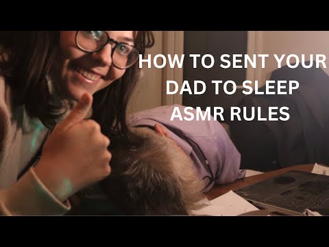 Comedy sketch - how to send your dad to sleep using ASMR
