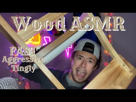 Wood ASMR | Fast Wood Sounds ASMR | Fast, Random, Aggressive ASMR