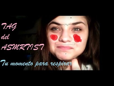 ASMR Español - TAG del ASMRtist