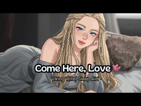 Go to Sleep My Love ❤️ [Your Swedish Viking Wife Helps You to Rest] [Sleep Aid]