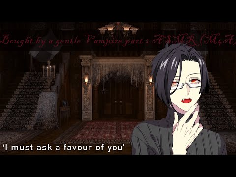 Bought by a gentle vampire part 2 (M4A) ASMR [sub listener] [series]
