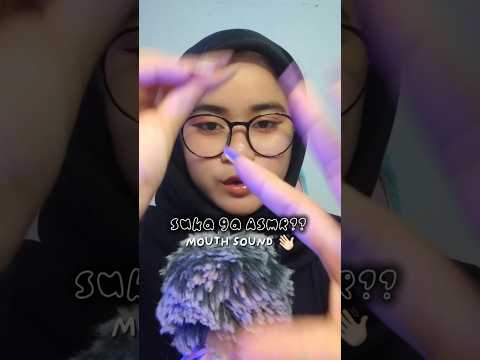Gerakan dan Suara Mulut MEMBUAT KU RILEKS DAN TERTIDUR 💤🤍 #asmrvideo #asmr