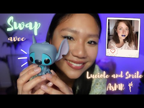 ASMR FR 🎁 SWAP LE PLUS MIGNON AVEC LUCIOLE AND SMILE ASMR 🧚‍♀️