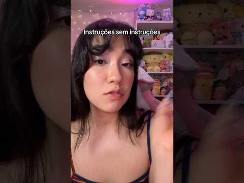 DUVIDO você adivinhar as INSTRUÇÕES 🤭 #asmr
