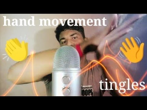 asmr hand movement tingles