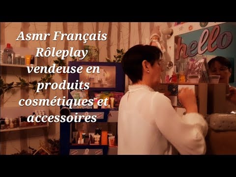 #Asmr Français Rôleplay, vendeuse en produits cosmétiques et accessoires.