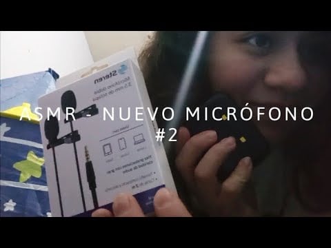 ASMR - Probando Nuevo Micrófono #2 Ahora Si El Bueno 🎙️🤌🏻✨
