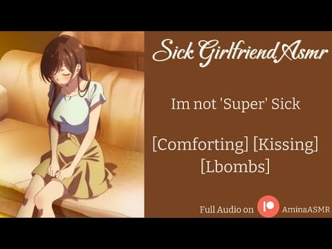 [ Girlfriend ASMR ] I'm not SuPeR sick [ Loving ] [ Sleepy ]