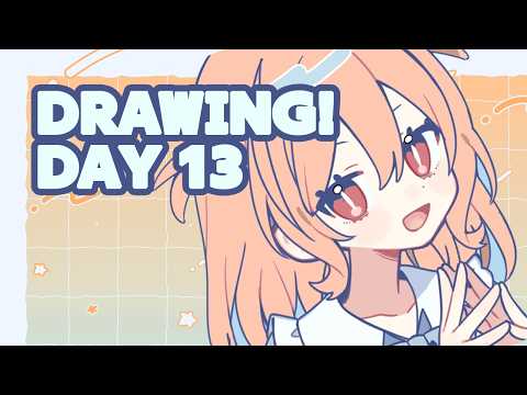 Drawing DAY 13! Happy mother's day!!