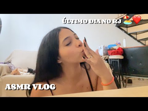 ASMR VLOG ÚLTIMO DIA NO RJ 🏖️💖 *Caseirinho